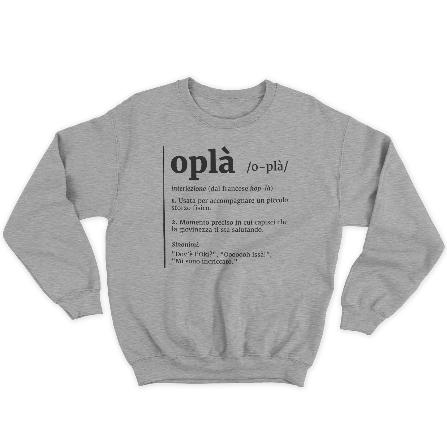 Kintu Felpa Girocollo Unisex Oplà! - Definizione - Meme - Divertente