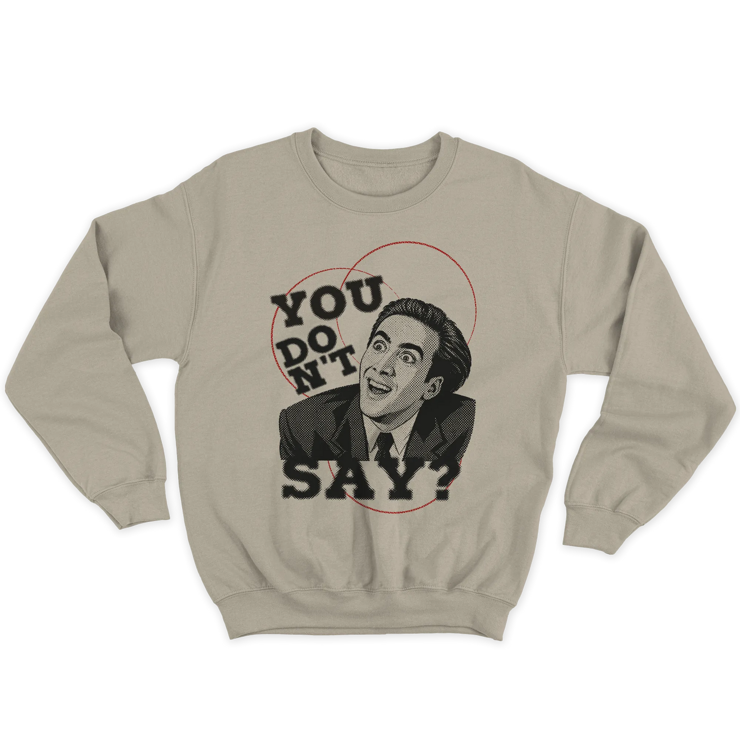 Kintu Felpa Girocollo Unisex You Don’t Say? - Cage - Vampire’s Kiss - Meme - Divertente - Film - Personaggi Famosi