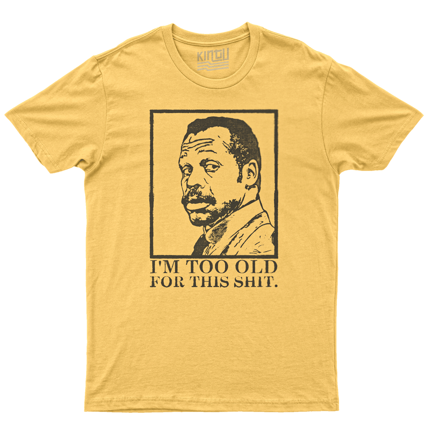 Kintu T-Shirt I m too old 4 this shit - Arma Letale - Movies