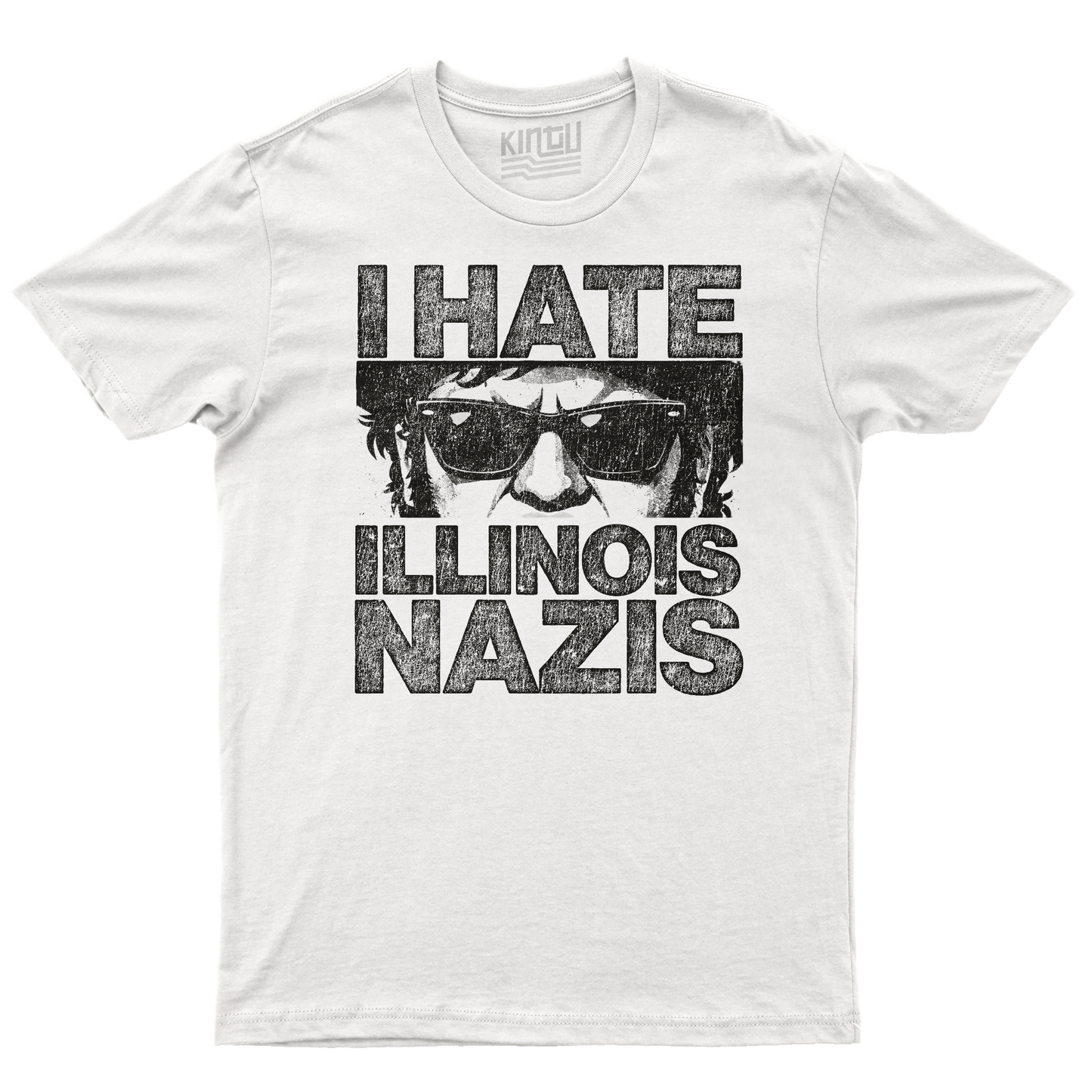 Kintu T-Shirt I Hate Illinois Nazis - Jake Blues - Blues Brothers Quote