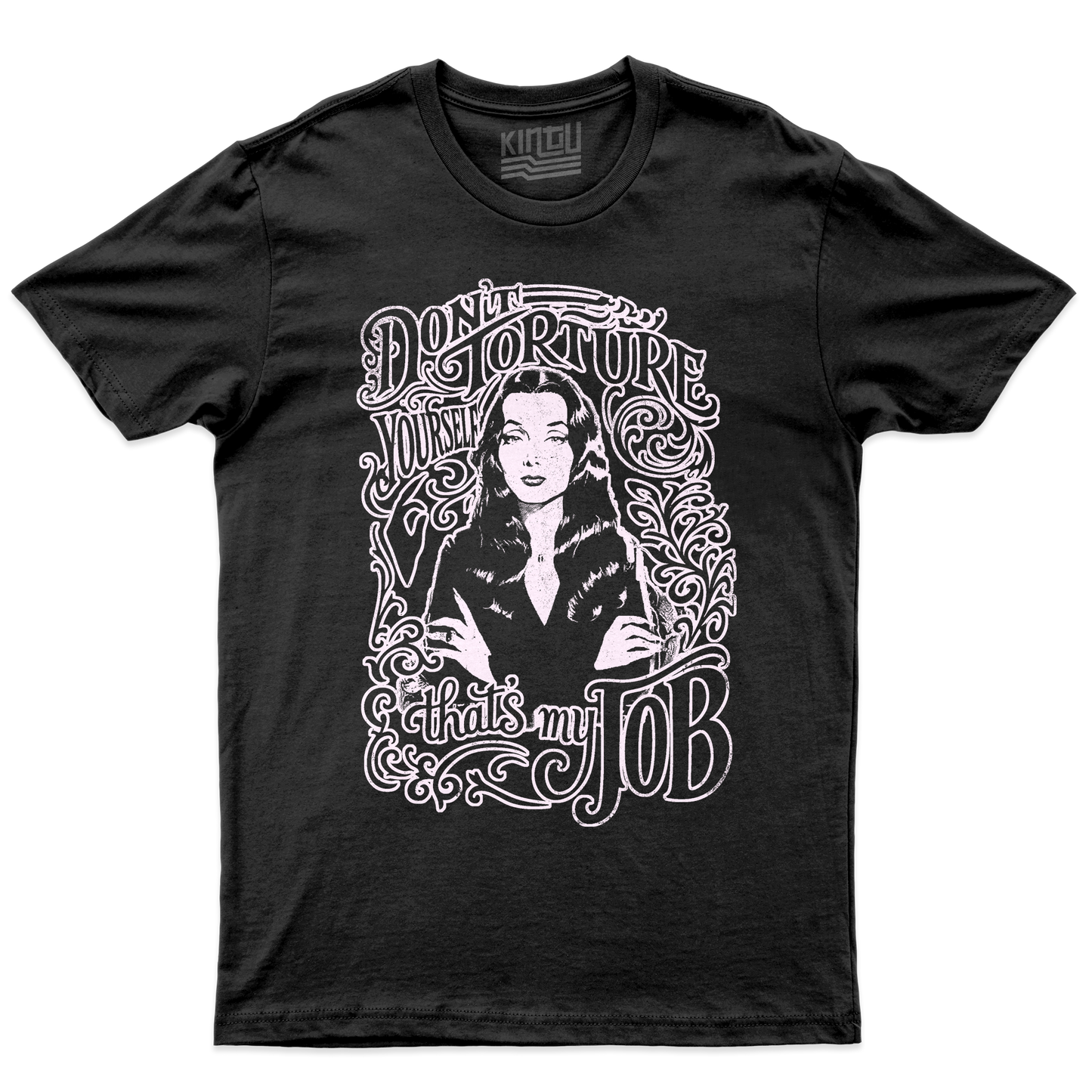Kintu T-Shirt DON'T TORTURE YOURSELF - Morticia - Addams - that's my job