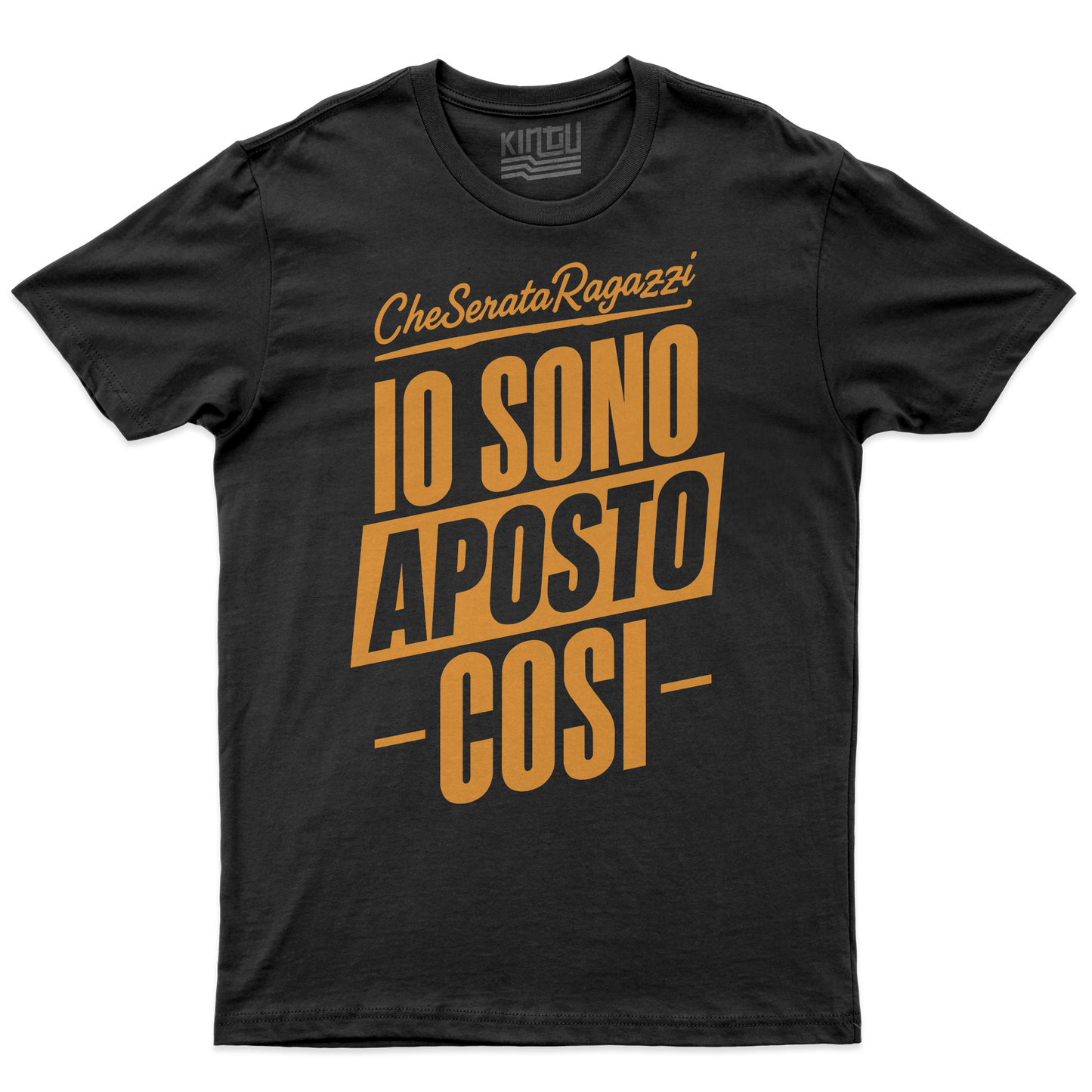 Kintu T-Shirt Che Serata Ragazzi IO SONO A POSTO COSI Gineprio
