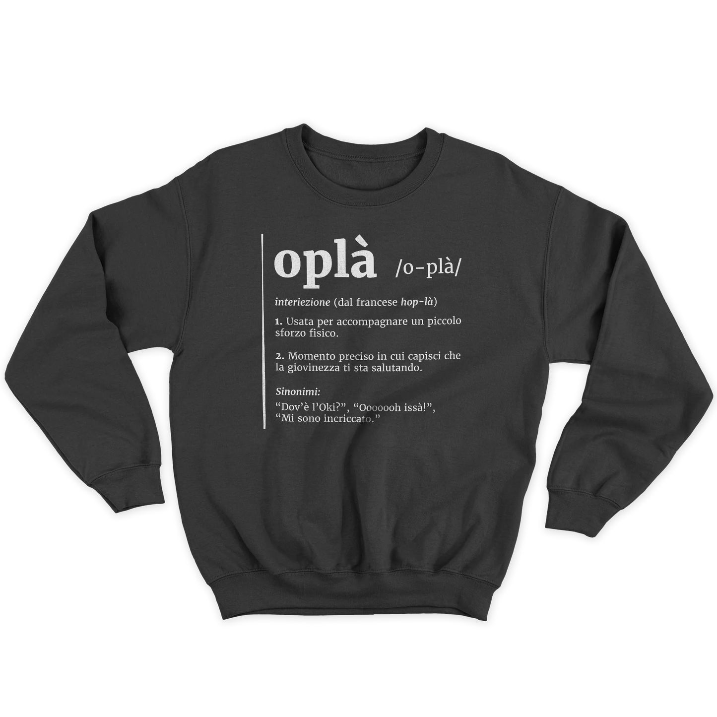 Kintu Felpa Girocollo Unisex Oplà! - Definizione - Meme - Divertente