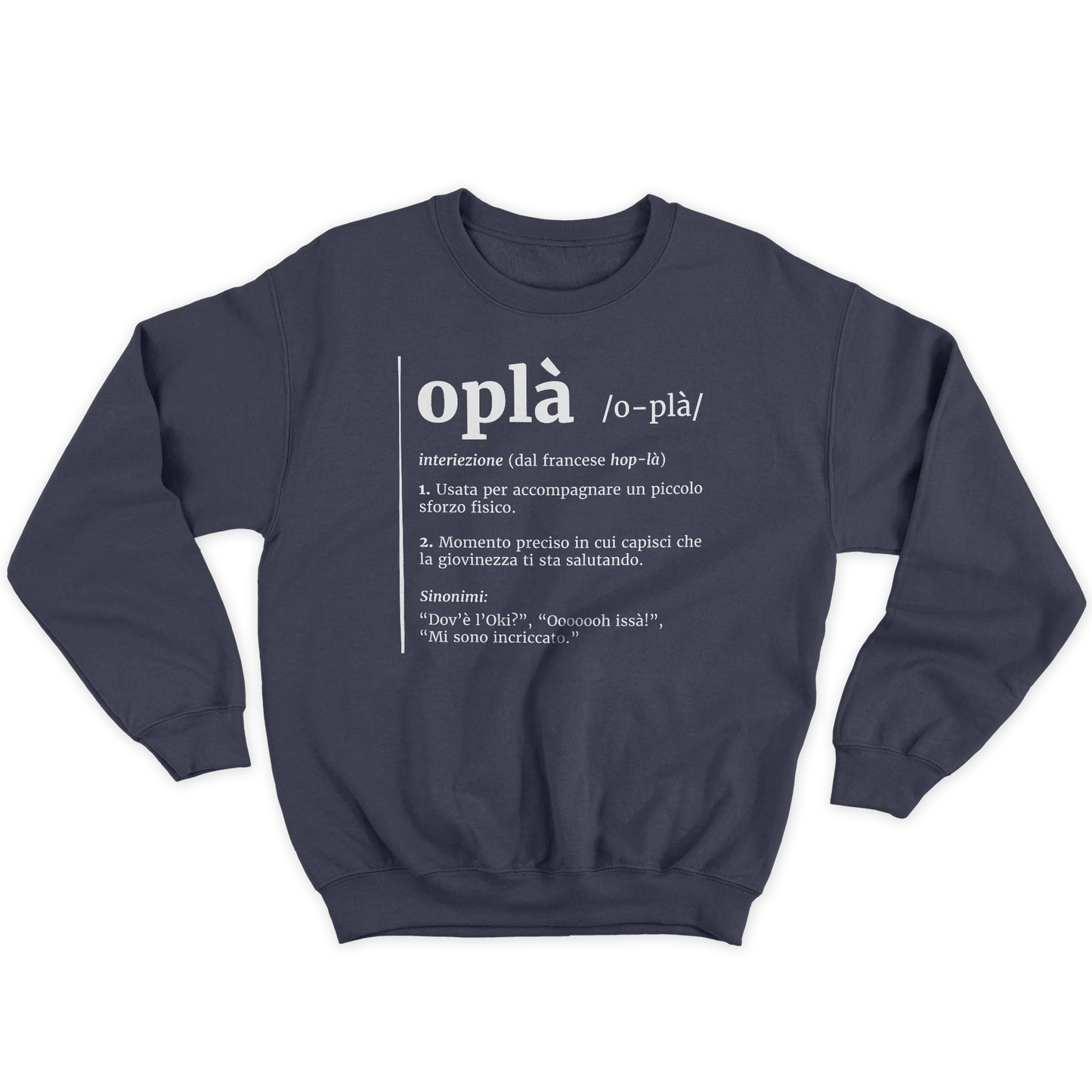 Kintu Felpa Girocollo Unisex Oplà! - Definizione - Meme - Divertente