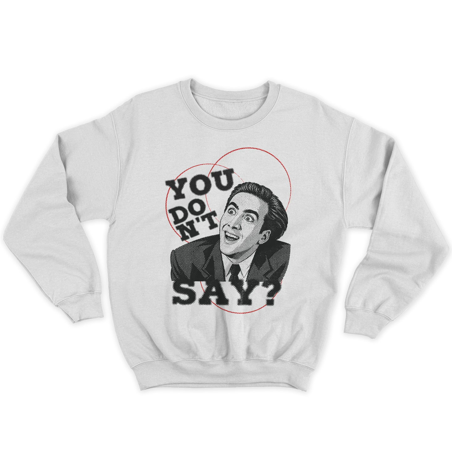 Kintu Felpa Girocollo Unisex You Don’t Say? - Cage - Vampire’s Kiss - Meme - Divertente - Film - Personaggi Famosi