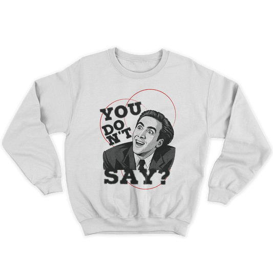 Kintu Felpa Girocollo Unisex You Don’t Say? - Cage - Vampire’s Kiss - Meme - Divertente - Film - Personaggi Famosi