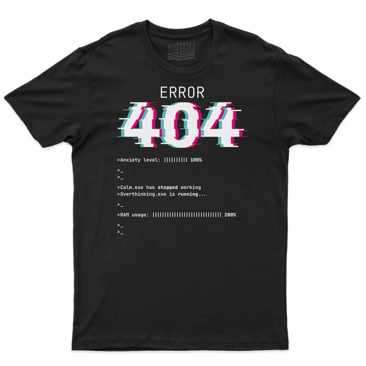 Kintu T-shirt Error 404 Anxiety Level 100% - Divertente - Ansia
