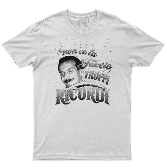 Kintu T-shirt Non Ce La Faccio - Troppi Ricordi - Film - Personaggi Famosi
