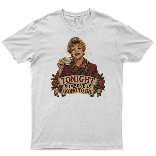 Kintu T-shirt Tonight Someone Is Going To Die - Jessica Fletcher - Divertente - Old School - Personaggi Famosi - Serie Tv