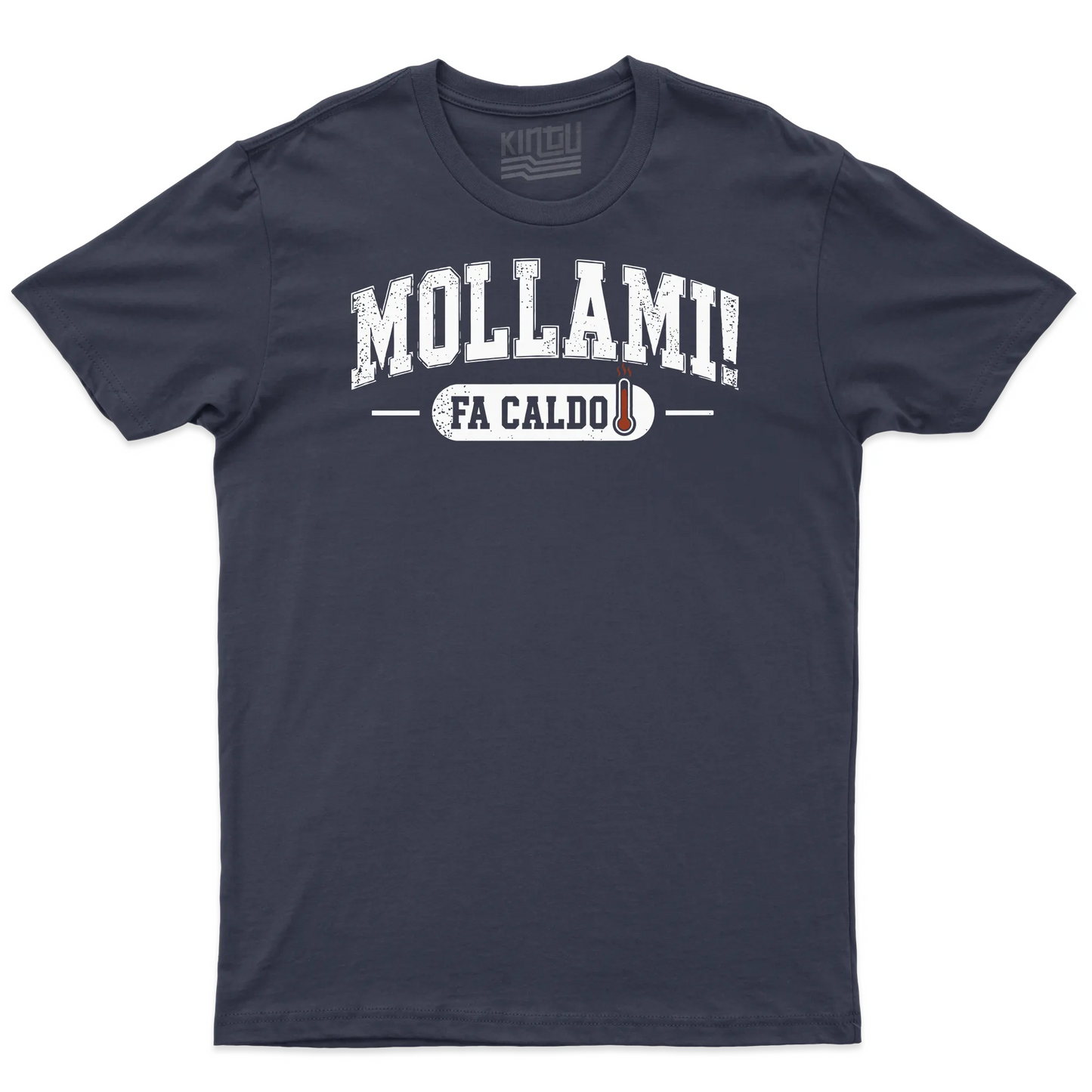 Kintu T-shirt Mollami Fa Caldo - Divertente - Cambiamento Climatico - Estate