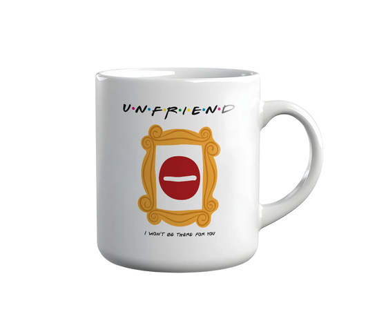 Kintu Tazza In Ceramica Unfriend I Won’t Be There For You - Divertente - Friends - Serie Tv
